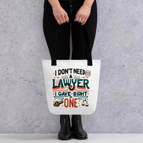 I Don't Need A Lawyer I Gave Birth To One Tote bag - Image 2