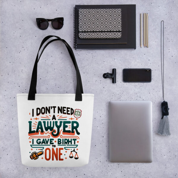 I Don't Need A Lawyer I Gave Birth To One Tote bag - Image 3