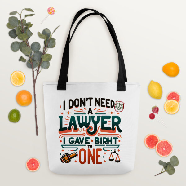I Don't Need A Lawyer I Gave Birth To One Tote bag - Image 4