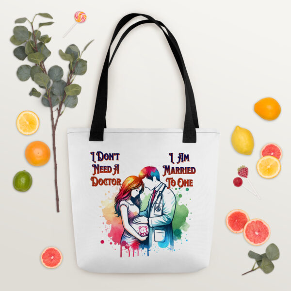 I Don't Need A Doctor I Am Married To One Tote Bag - Image 3