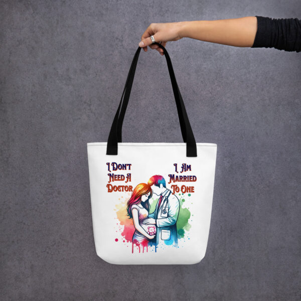 I Don't Need A Doctor I Am Married To One Tote Bag - Image 6