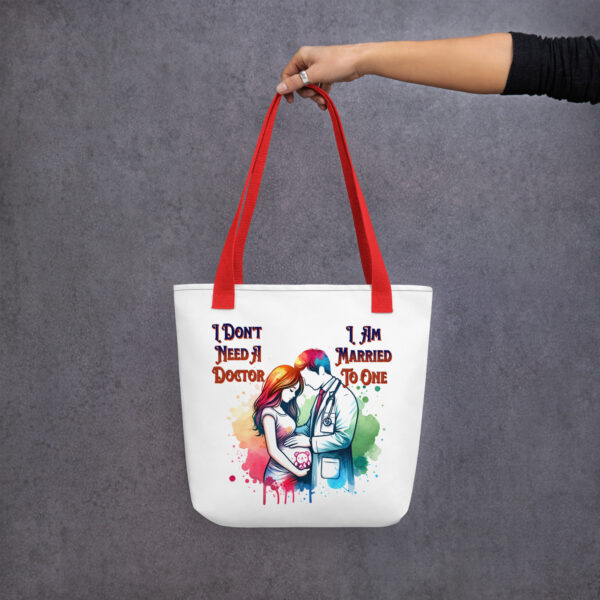 I Don't Need A Doctor I Am Married To One Tote Bag