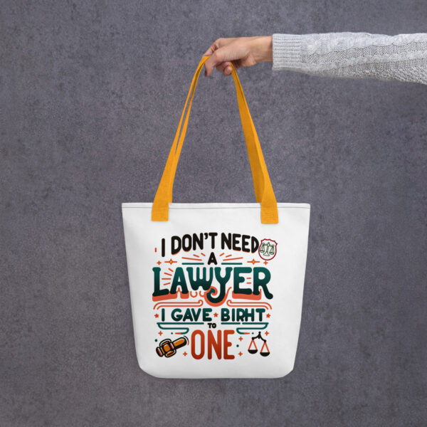 I Don't Need A Lawyer I Gave Birth To One Tote bag - Image 6