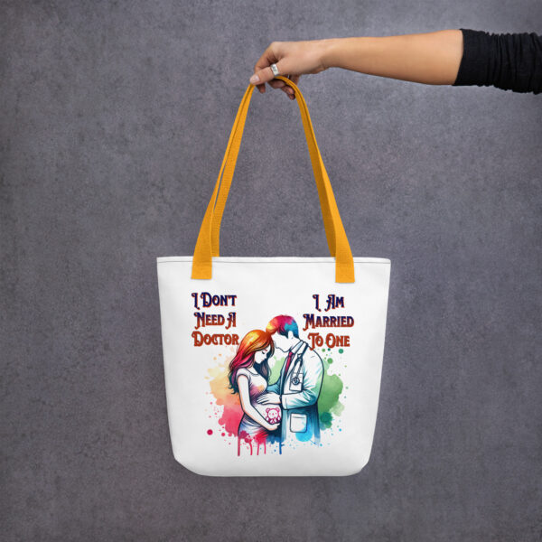 I Don't Need A Doctor I Am Married To One Tote Bag - Image 7