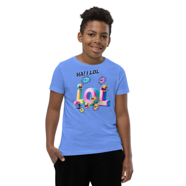 Ha!  I LOL Youth Short Sleeve T-Shirt - Image 7
